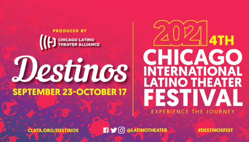 Chicago Latino Theater Alliance DESTINOS CHICAGO FESTIVAL